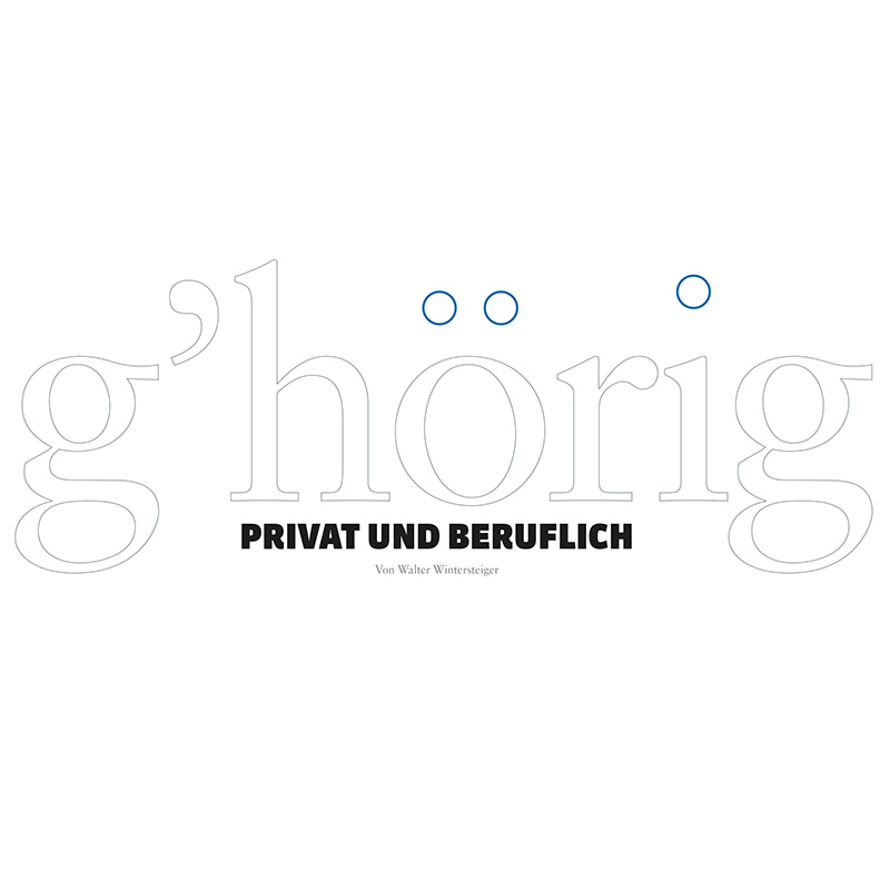 g’hörig privat und beruflich thema vorarlberg